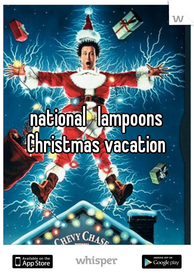 national   lampoons Christmas vacation 