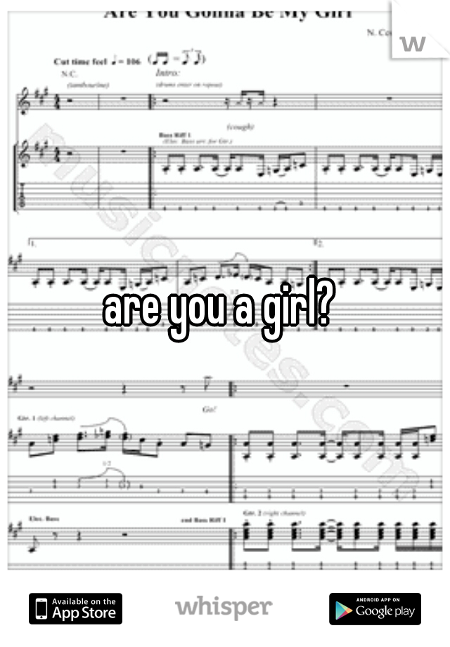 are you a girl? 