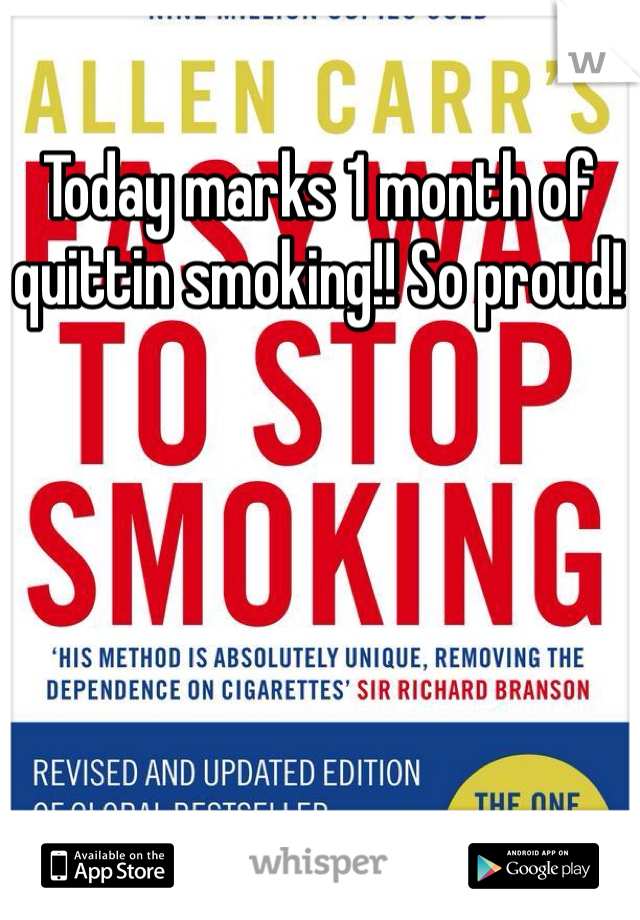 Today marks 1 month of quittin smoking!! So proud! 