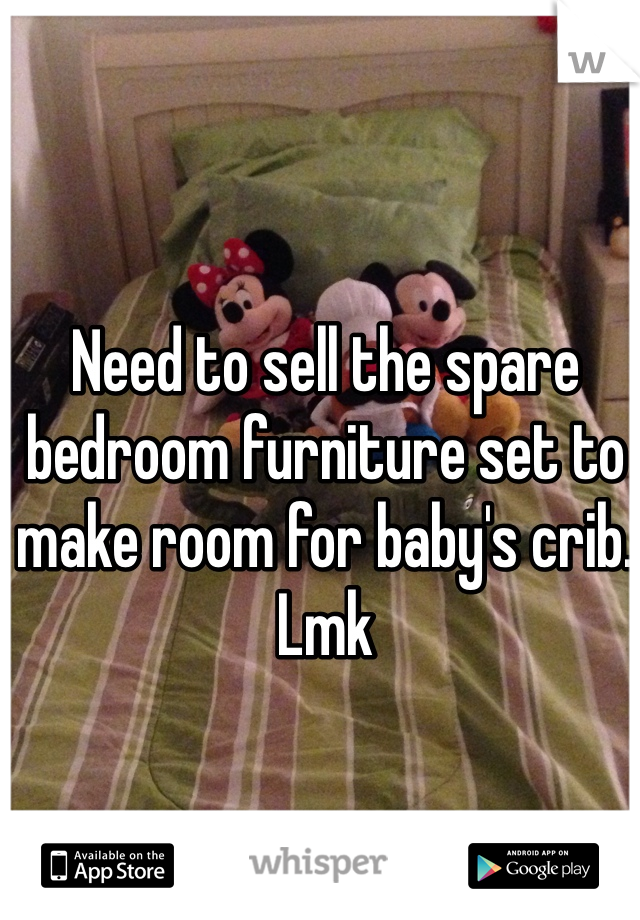 Need to sell the spare bedroom furniture set to make room for baby's crib. Lmk