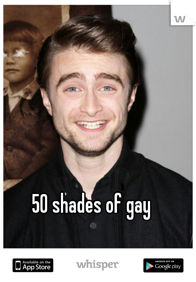 50 shades of gay
