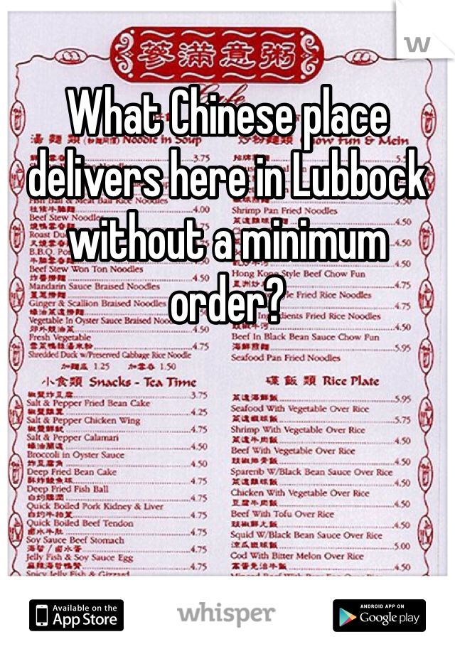 What Chinese place delivers here in Lubbock without a minimum order?