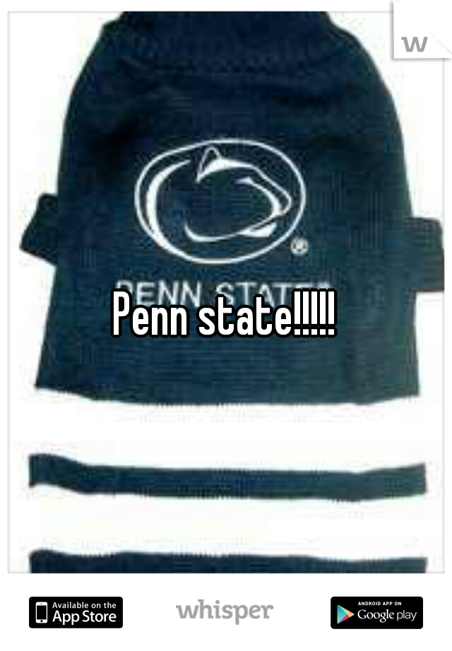 Penn state!!!!!