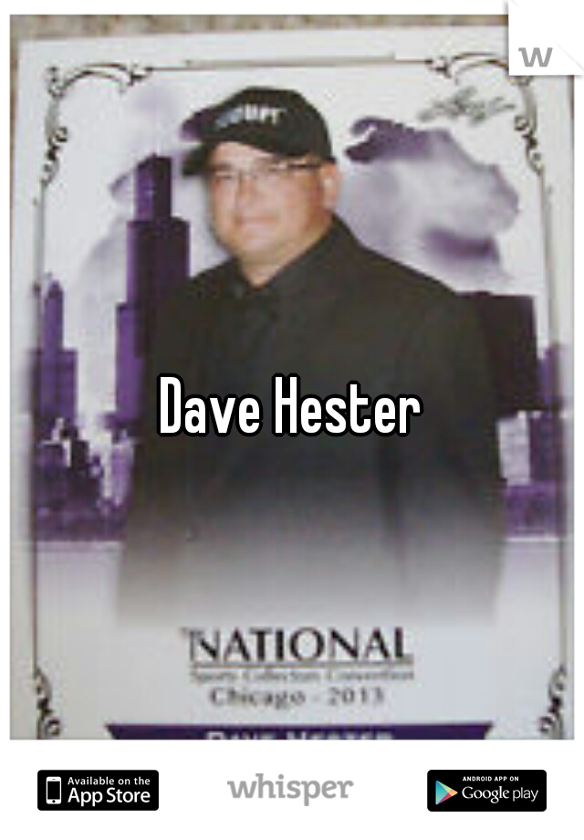 Dave Hester
