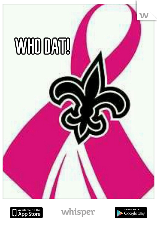 WHO DAT!