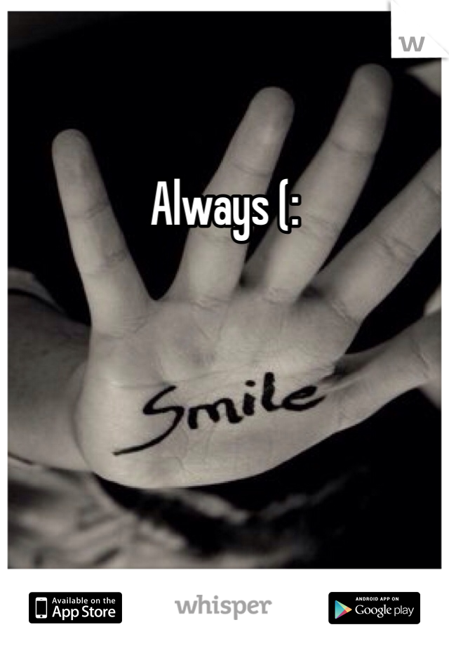 Always (: