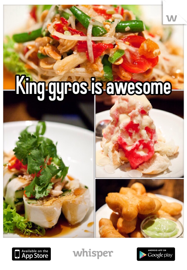 King gyros is awesome