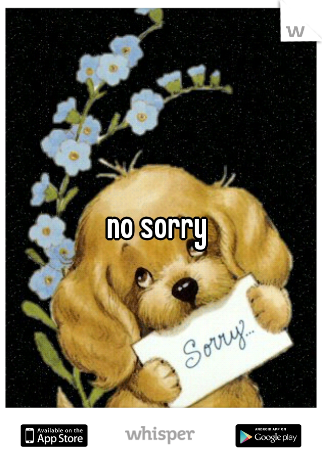 no sorry 