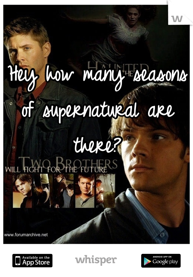 Hey how many seasons of supernatural are there? 