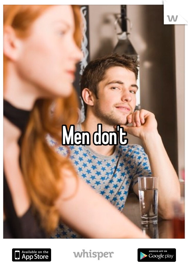 Men don't
