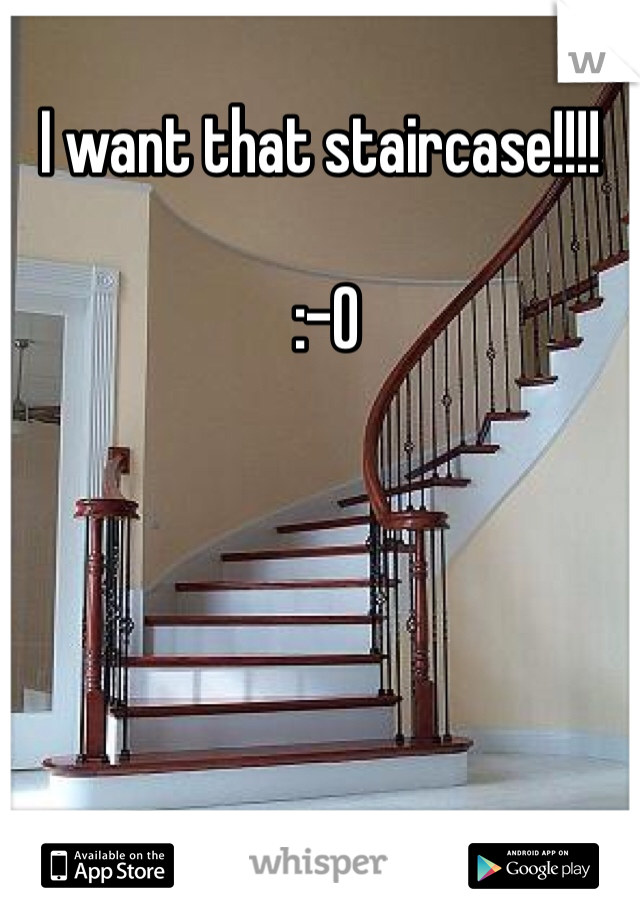 I want that staircase!!!!

 :-O