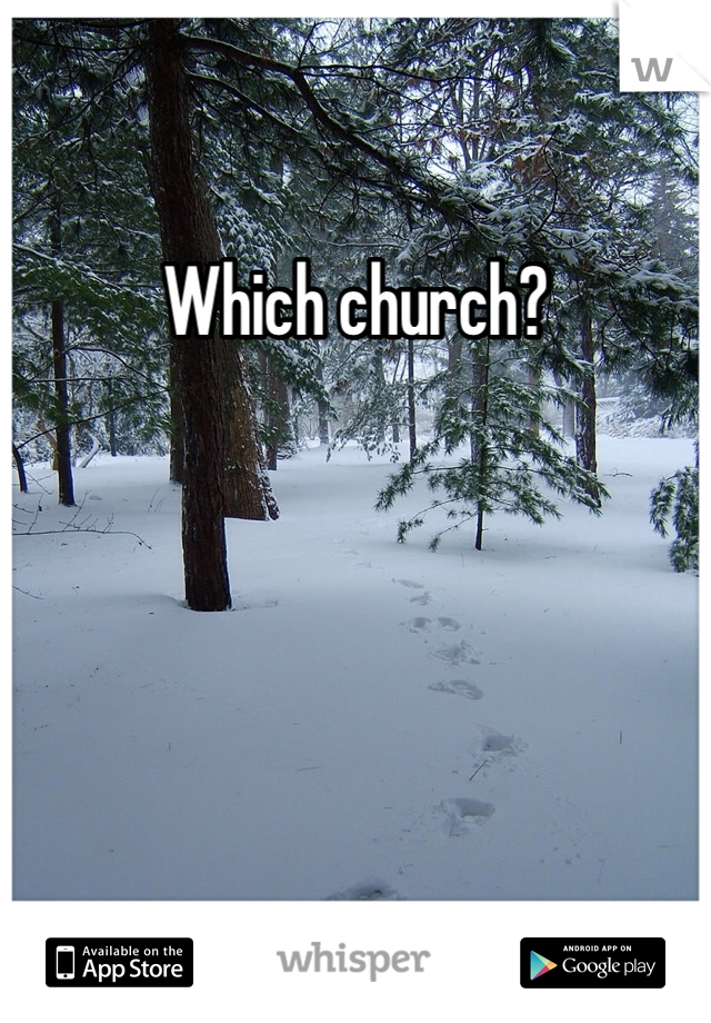 Which church?