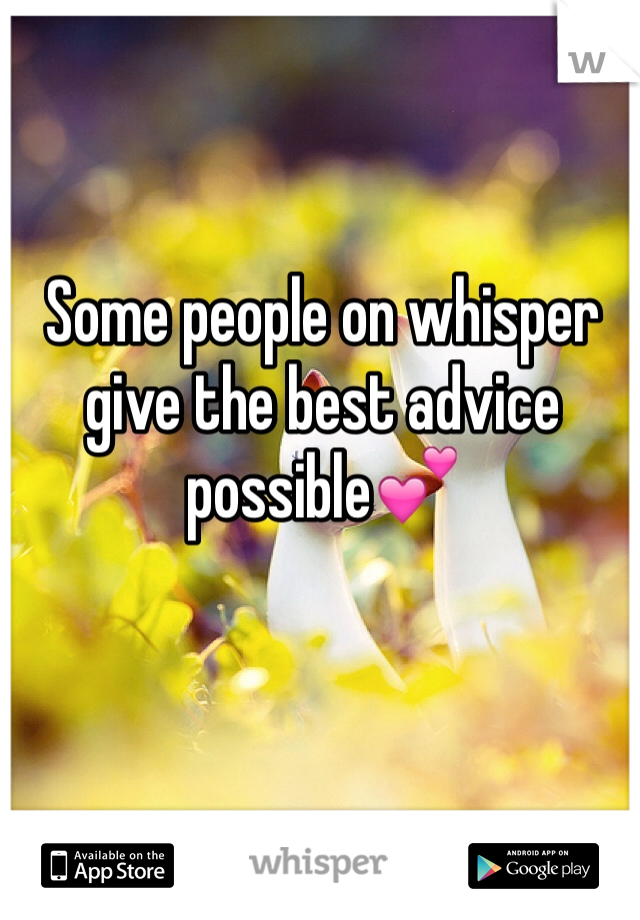 Some people on whisper give the best advice possible💕