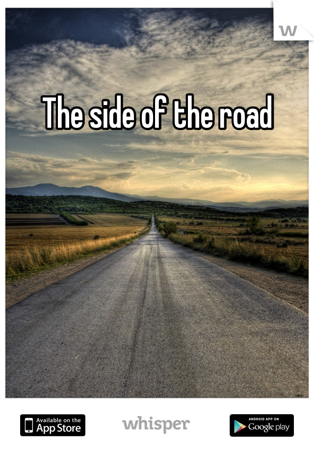 The side of the road