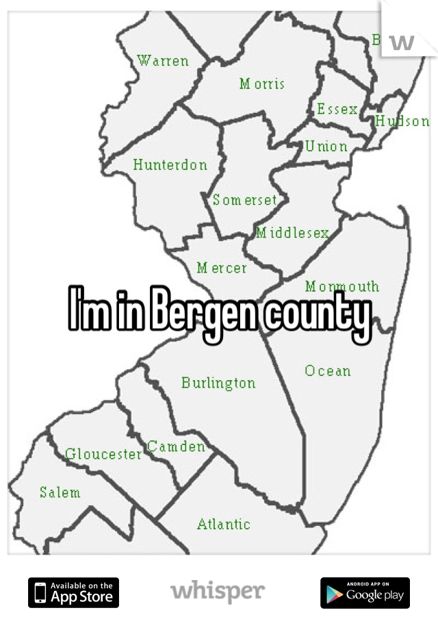 I'm in Bergen county