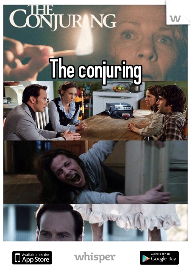 The conjuring
