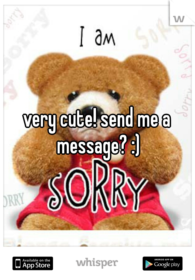 very cute! send me a message? :)