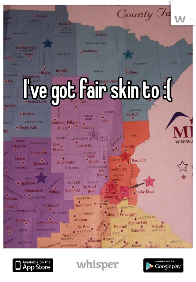 I've got fair skin to :( 