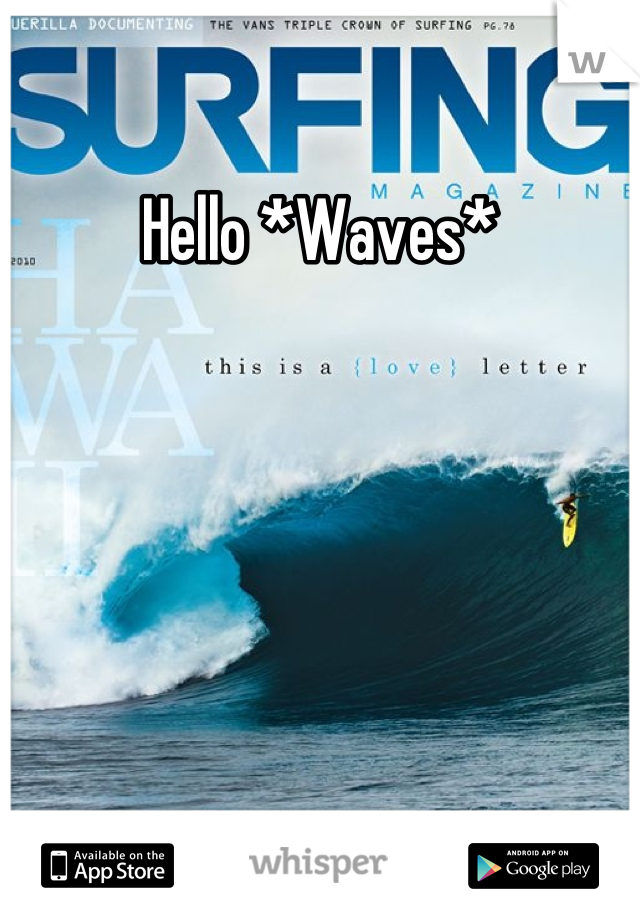 Hello *Waves*