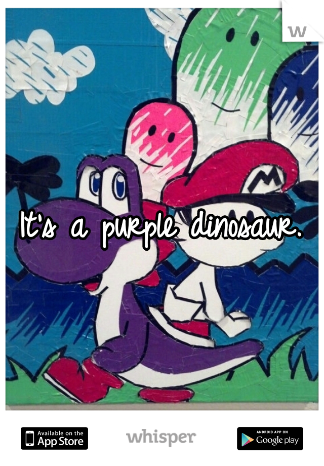 It's a purple dinosaur.