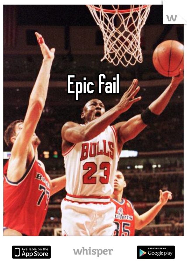 Epic fail 
