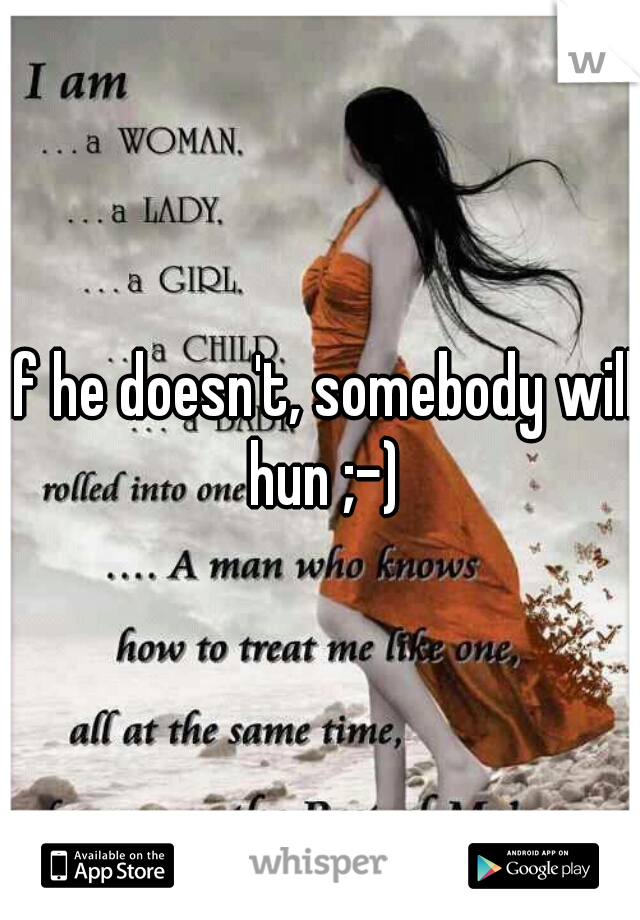 if he doesn't, somebody will hun ;-)
