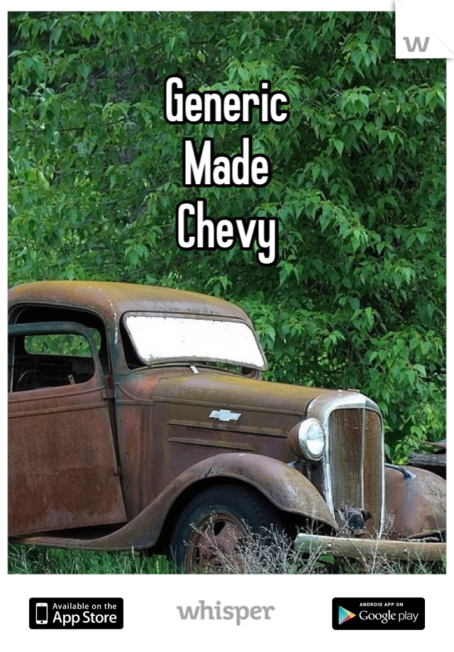 Generic 
Made
Chevy
