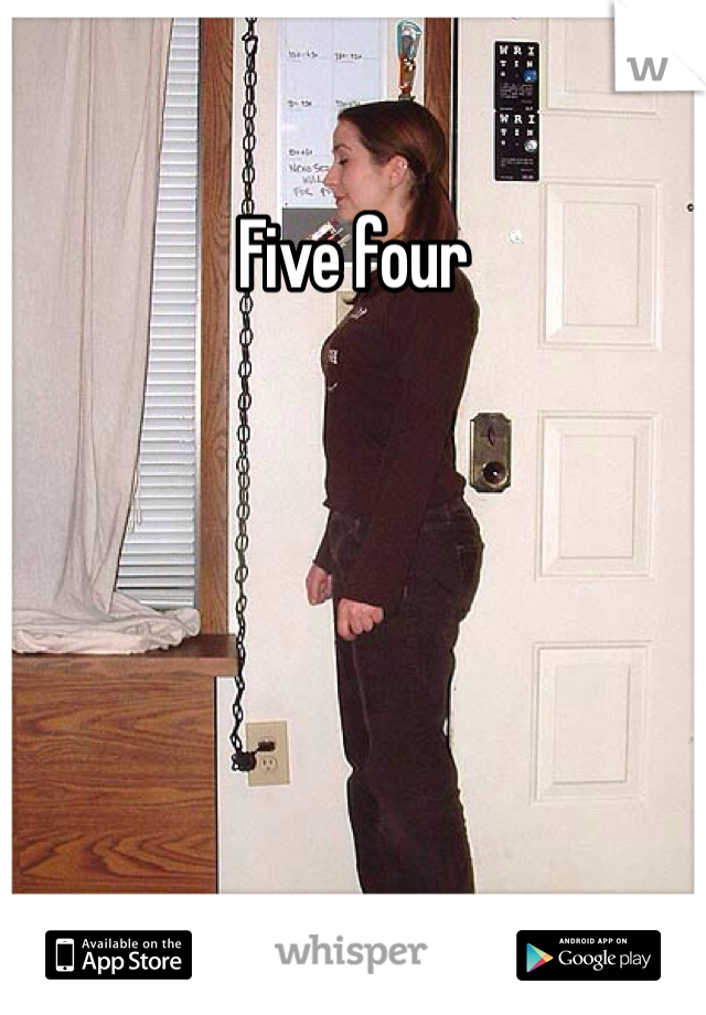 Five four