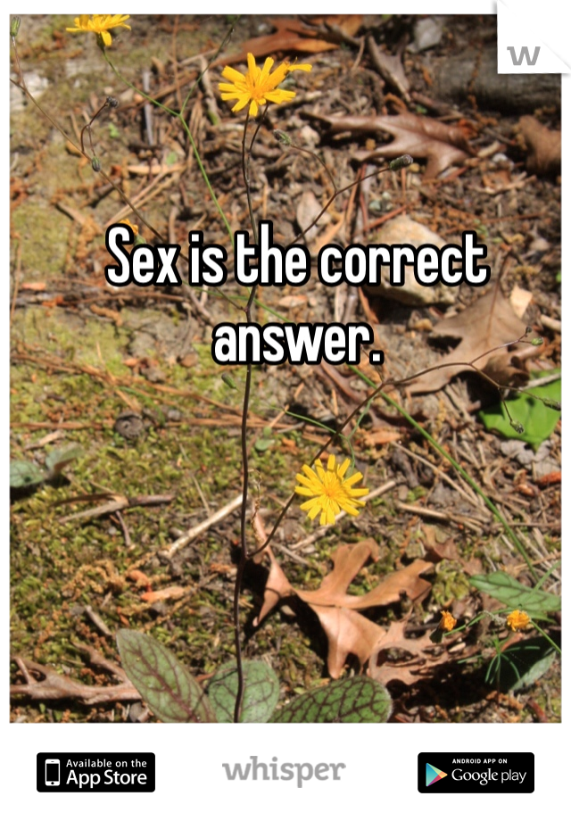 Sex is the correct answer. 