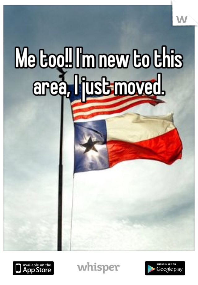 Me too!! I'm new to this area, I just moved.