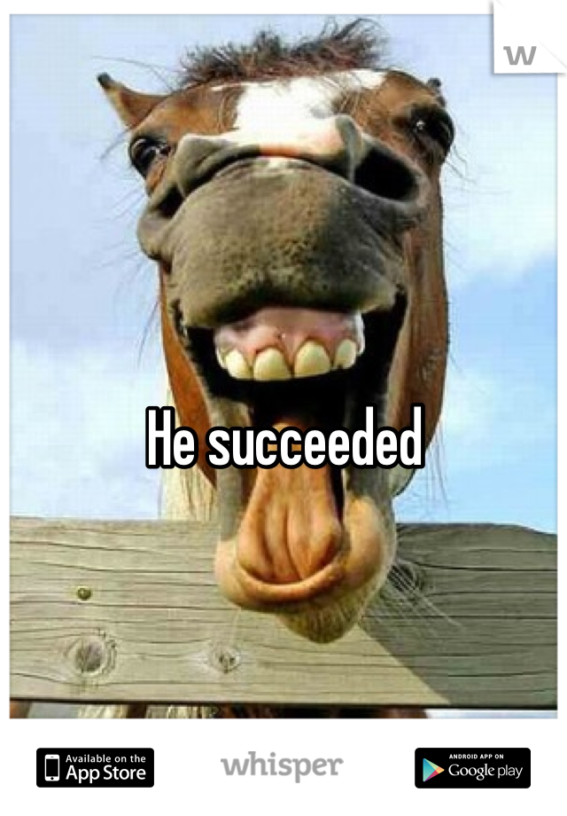 He succeeded 