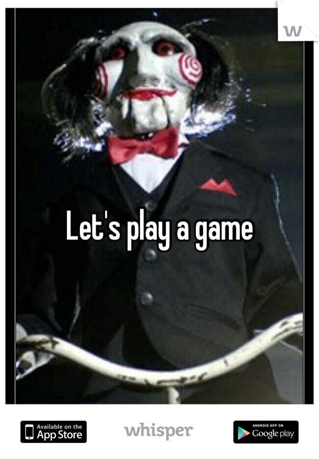 Let's play a game 