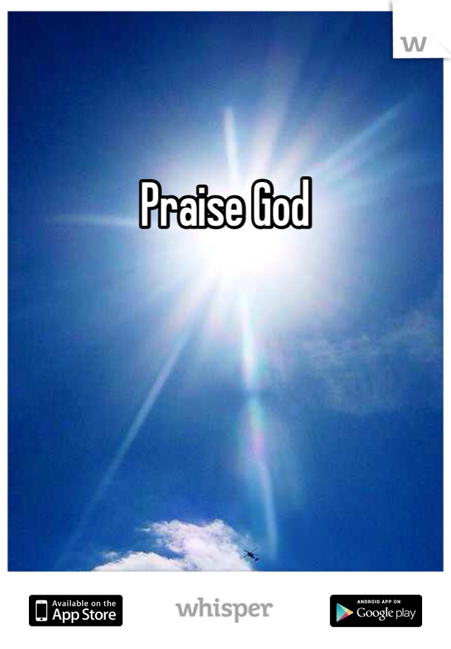 Praise God