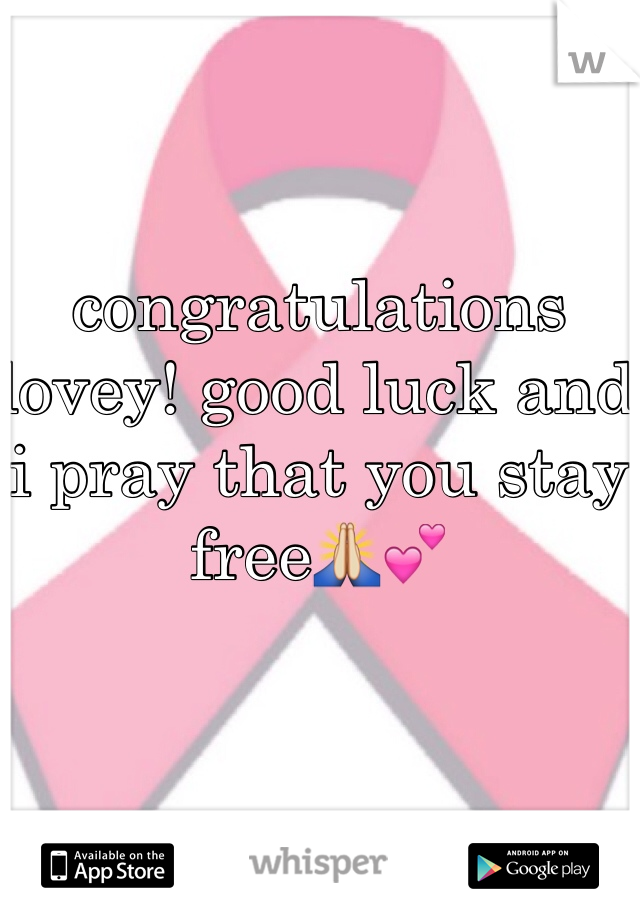 congratulations lovey! good luck and i pray that you stay free🙏💕