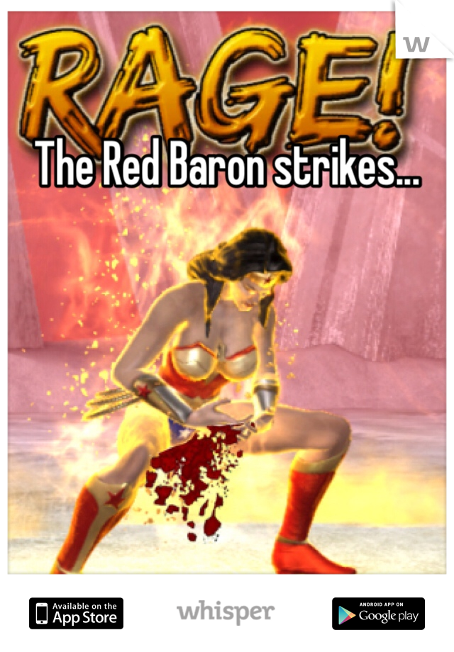 The Red Baron strikes...