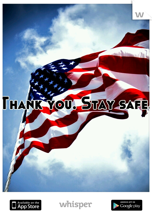 Thank you. Stay safe. 