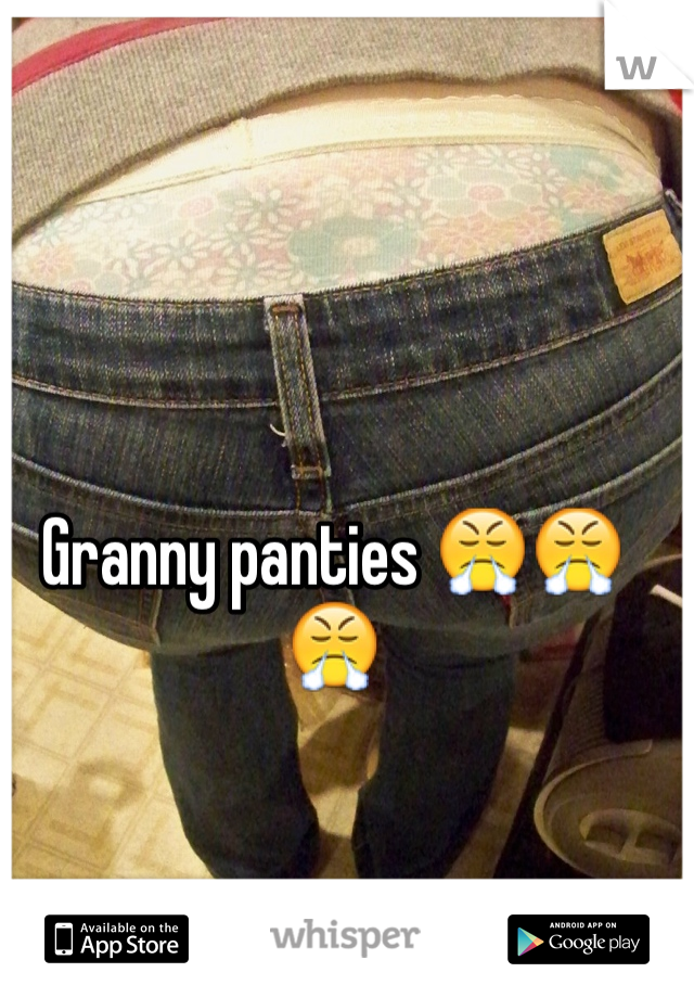 Granny panties 😤😤😤