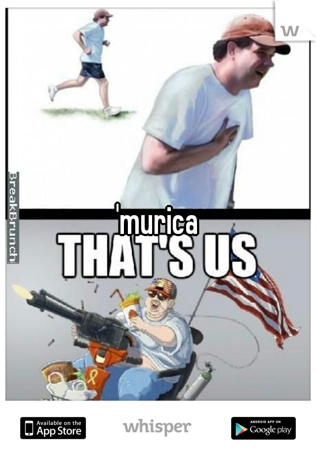 'murica
 