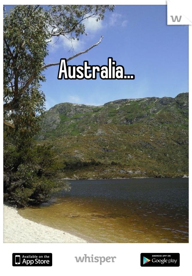 Australia... 
