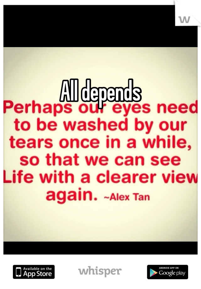 All depends