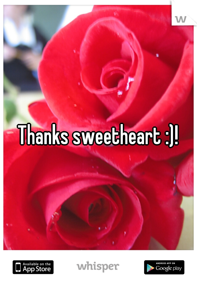Thanks sweetheart :)!