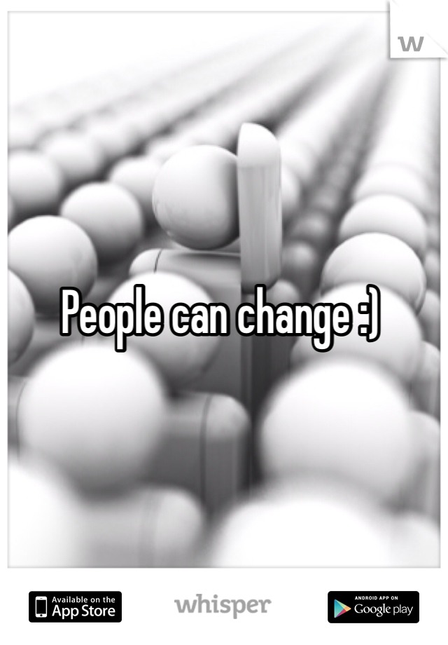 People can change :)