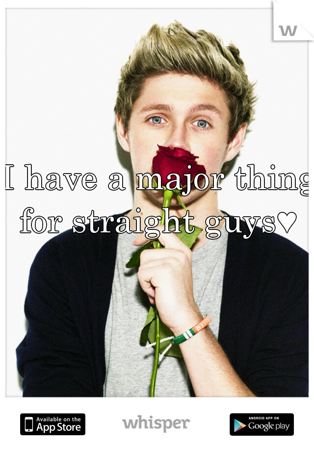 I have a major thing for straight guys♥ 