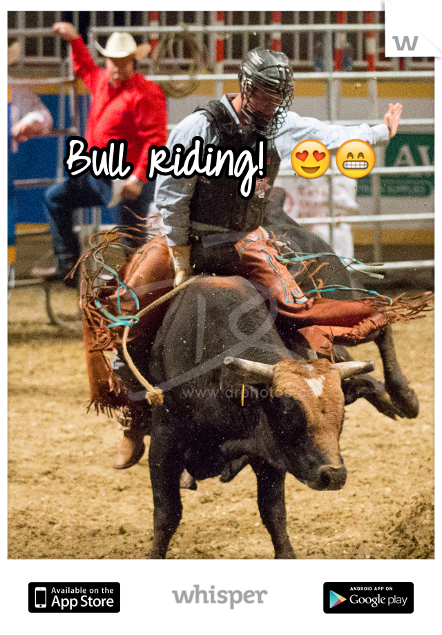Bull riding! 😍😁