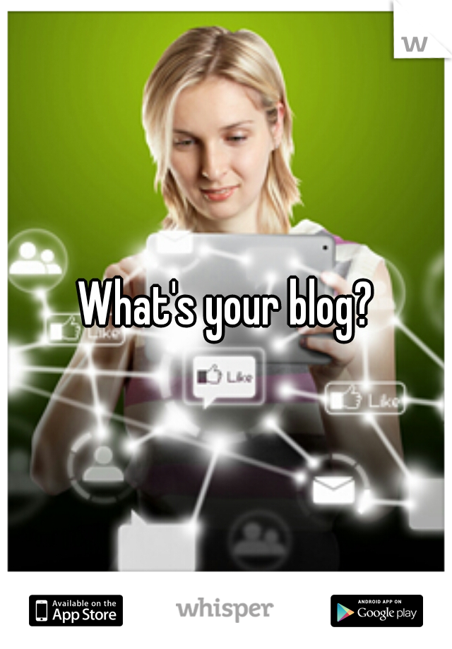 What's your blog?