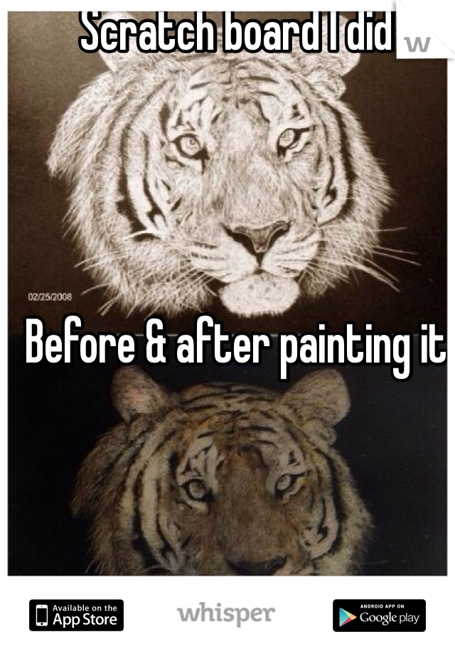 Scratch board I did




Before & after painting it