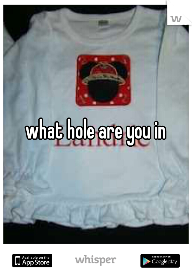 what hole are you in