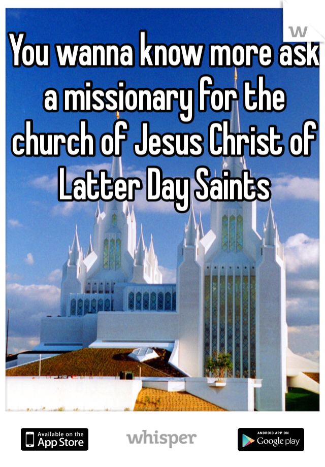 You wanna know more ask a missionary for the church of Jesus Christ of Latter Day Saints 