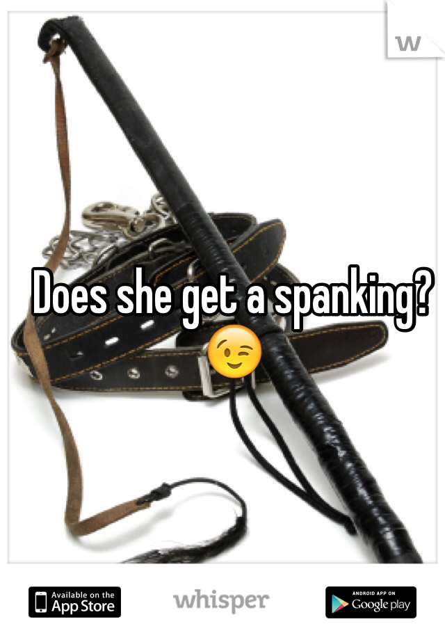 Does she get a spanking? 😉