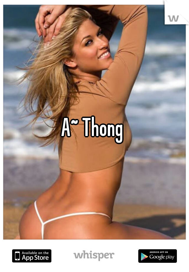 A~ Thong 